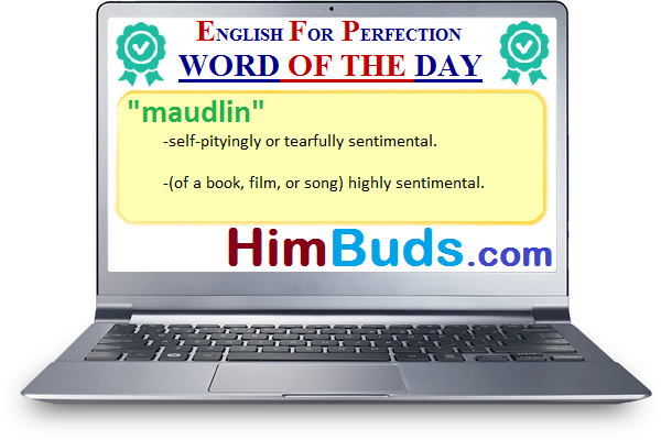 english-for-perfection-word-of-the-day-maudlin